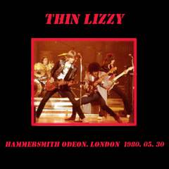 Thin Lizzy : Hammersmith Odeon - London 1980